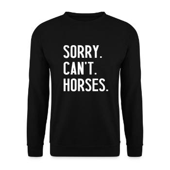 Sorry can't horses funny horse riding gifts women - Sweat-shirt Unisexe - noir - Devant - Alina (178cm) & Michal (187cm)