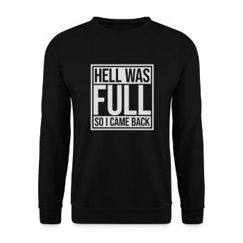 hell was full Zitat - Unisex Pullover - Schwarz - Vorne - Alina (178cm) & Michal (187cm)