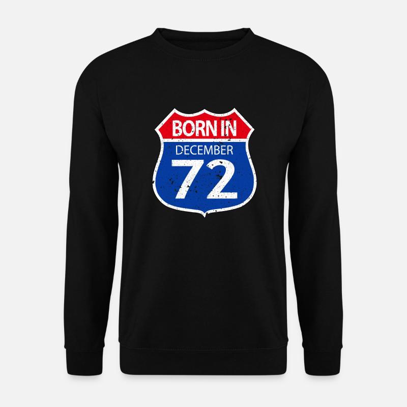 Born in December 72 - Unisex Sweatshirt - black