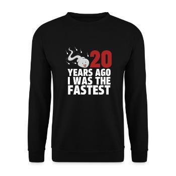 20 Years Ago I Was The Fastest - Unisex Sweatshirt - black - Front - Alina (178cm) & Michal (187cm)