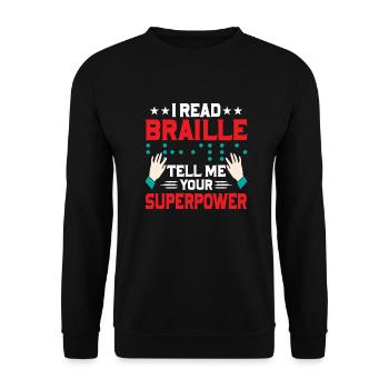J’ai lu le braille Dis-moi ta superpuissance altérée Bl - Sweat-shirt Unisexe - noir - Devant - Alina (178cm) & Michal (187cm)