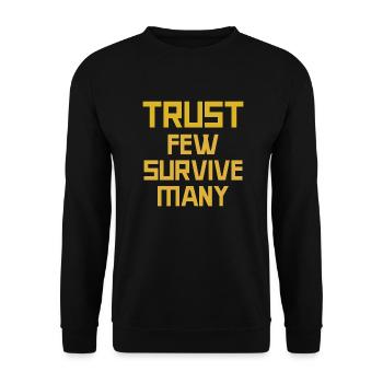 Traue wenigen, überlebe sie alle - Unisex Pullover - Schwarz - Vorne - Alina (178cm) & Michal (187cm)