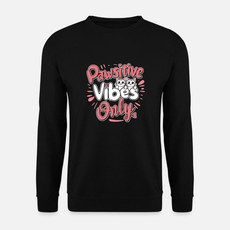 Pawsitive Vibes Only - Chat & Motivation - Unisex Sweatshirt - black