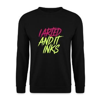 I Arted And It Inks 11 - Unisex Pullover - Schwarz - Vorne - Alina (178cm) & Michal (187cm)