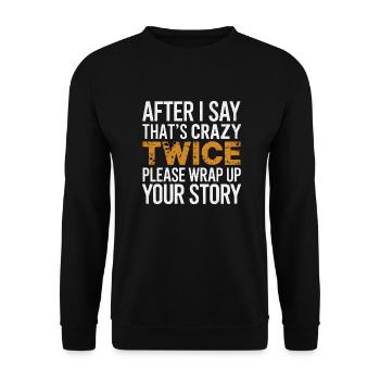 After Two 'That's Crazy' Wrap Up Story 1 5 - Unisex Pullover - Schwarz - Vorne - Alina (178cm) & Michal (187cm)
