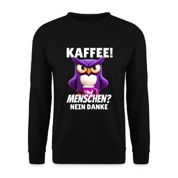 Kaffee! Menschen? Nein Danke Morgenmuffel Eule - Unisex Pullover - Schwarz - Vorne - Alina (178cm) & Michal (187cm)