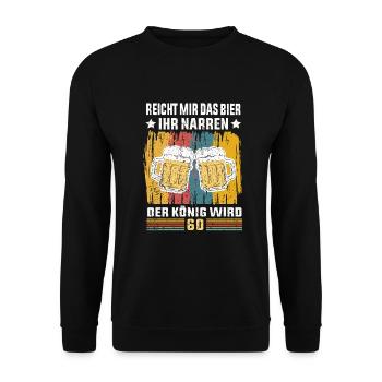 Reicht mir das Bier ihr Narren, der 60. Geburtstag - Sweat-shirt Unisexe - noir - Devant - Alina (178cm) & Michal (187cm)