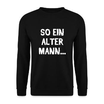 So Ein Alter Mann Geburtstag Fieser Spruch - Unisex Pullover - Schwarz - Vorne - Alina (178cm) & Michal (187cm)