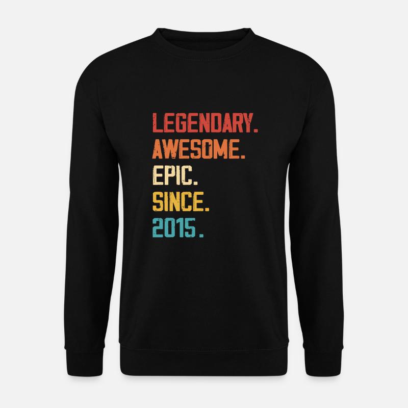 Epic & Legendary Born 2015: 9-jähriges Jubiläum - Unisex Pullover - Schwarz