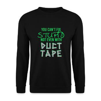 You Can't Fix Stupid Duct Tape Artisan - Unisex Sweatshirt - black - Front - Alina (178cm) & Michal (187cm)