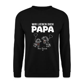 Wir lieben dich Papa dein Fanclub 2 Mädchen - Unisex Pullover - Schwarz - Vorne - Alina (178cm) & Michal (187cm)