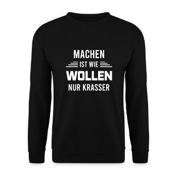 Machen wie wollen krasser Motivation Geschenk - Unisex Pullover - Schwarz - Vorne - Alina (178cm) & Michal (187cm)