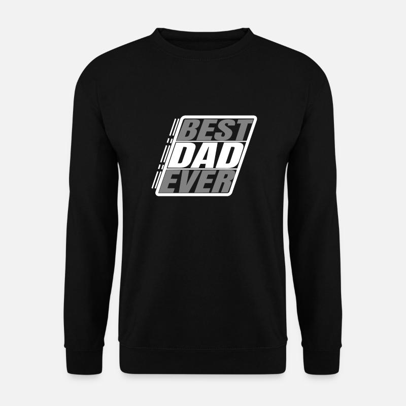 best dad ever - Unisex Sweatshirt - black