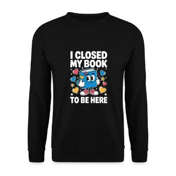 i closed my book to be here - Unisex Pullover - Schwarz - Vorne - Alina (178cm) & Michal (187cm)