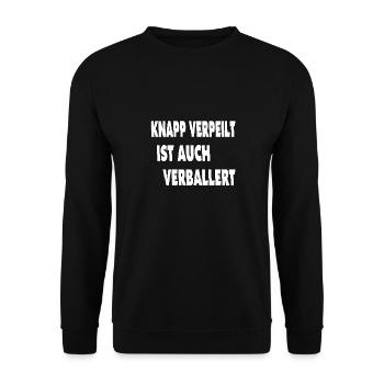 KNAPP VERPEILT IST AUCH VERBALLERT lustiger Spruch - Unisex Pullover - Schwarz - Vorne - Alina (178cm) & Michal (187cm)