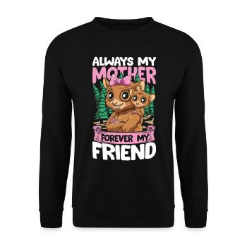 Always My Mother Forever My Friend - Unisex Pullover - Schwarz - Vorne - Alina (178cm) & Michal (187cm)