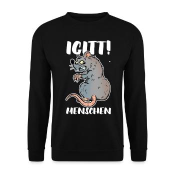 Lustige Rattte Maus Nagetier Spruch Igitt Menschen - Unisex Pullover - Schwarz - Vorne - Alina (178cm) & Michal (187cm)