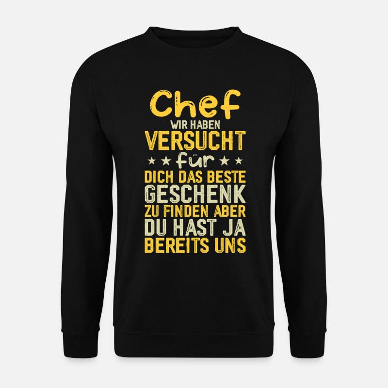 Chef wir haben Versucht das beste Geschenk - Unisex Pullover - Schwarz