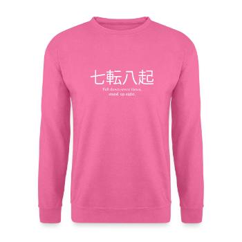 Fall down seven times stand up eight japanisch - Unisex Pullover - Pink - Vorne