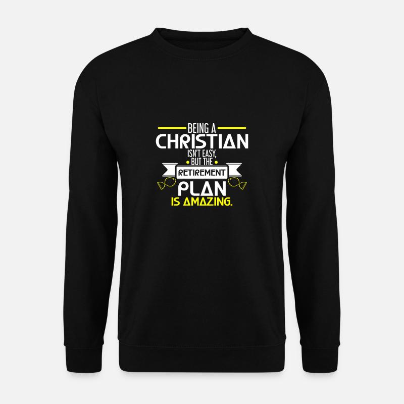 Being A Christian Isn'T Easy But The Retirement - Unisex Sweatshirt - black
