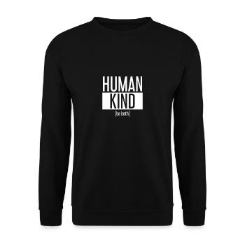 Human Kind (be both) Humankind Political Message - Unisex Pullover - Schwarz - Vorne - Alina (178cm) & Michal (187cm)