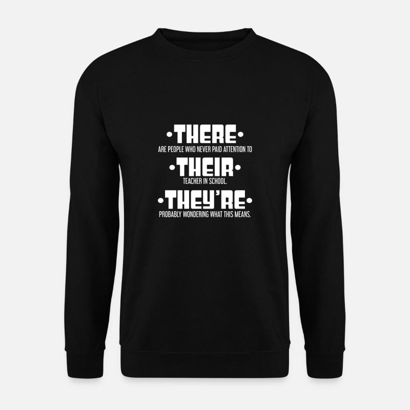 There Their They'Re Funny English Teacher Grammar - Unisex Pullover - Schwarz