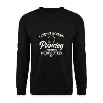 I Didn'T Invent Piercing I Simply Perfected Body - Unisex Pullover - Schwarz - Vorne - Alina (178cm) & Michal (187cm)