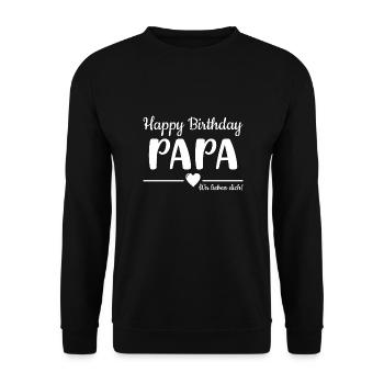 Happy Birthday, Papa - Unisex Pullover - Schwarz - Vorne - Alina (178cm) & Michal (187cm)
