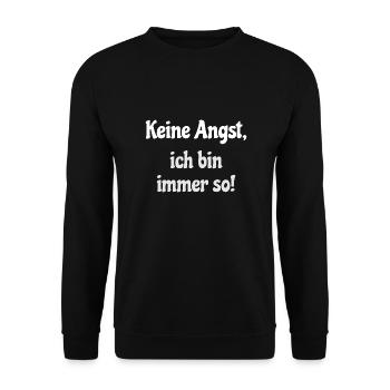Keine Angst, ich bin immer so! - Unisex Pullover - Schwarz - Vorne - Alina (178cm) & Michal (187cm)