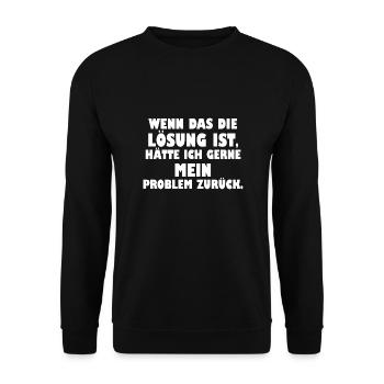 wenn das die Lösung ist - Unisex Pullover - Schwarz - Vorne - Alina (178cm) & Michal (187cm)