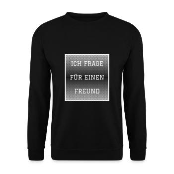 Je demande à un ami en disant flirter embarrassant - Sweat-shirt Unisexe - noir - Devant - Alina (178cm) & Michal (187cm)