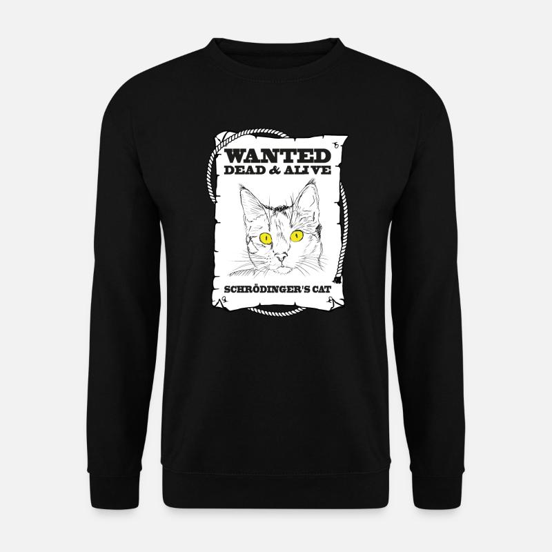 Wanted Dead & Alive - Le chat de Schrödinger - Sweat-shirt Unisexe - noir