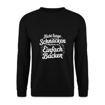 Nicht lange schnacken einfach backen. Bäckermütze - Unisex Pullover - Schwarz - Vorne - Alina (178cm) & Michal (187cm)