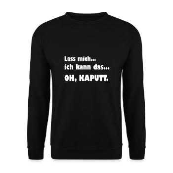 Lass mich... ich kann das...oh kaputt. - Unisex Pullover - Schwarz - Vorne - Alina (178cm) & Michal (187cm)