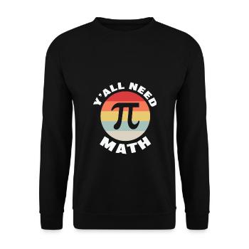Math Teacher y'all need math - Unisex Pullover - Schwarz - Vorne - Alina (178cm) & Michal (187cm)