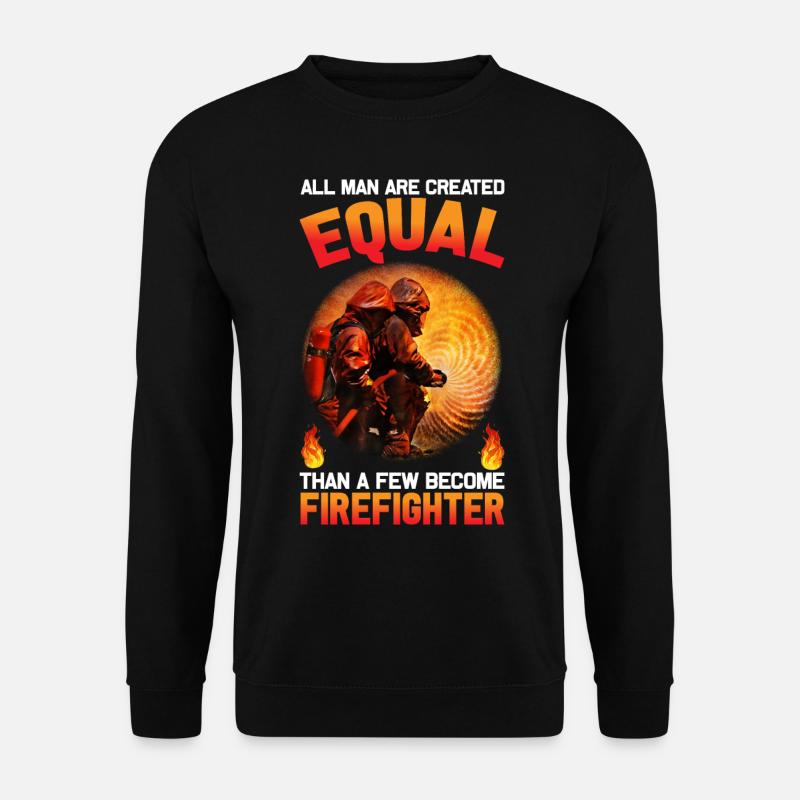 Fire Fighter I Firefighter - Unisex Sweatshirt - black