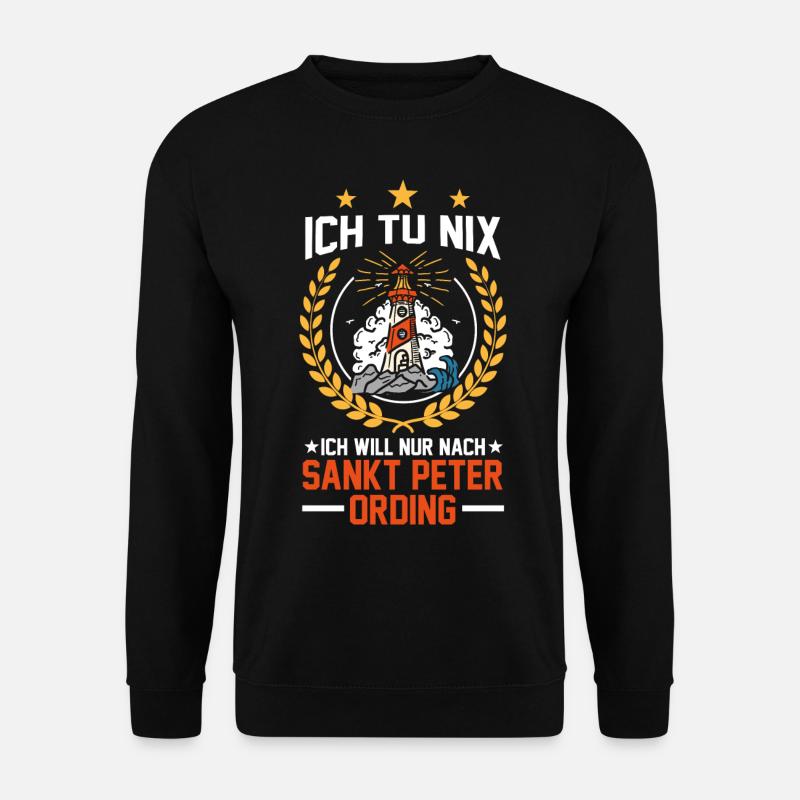 Ich tu nix ich will nur nach Sankt Peter Ording - Unisex Pullover - Schwarz
