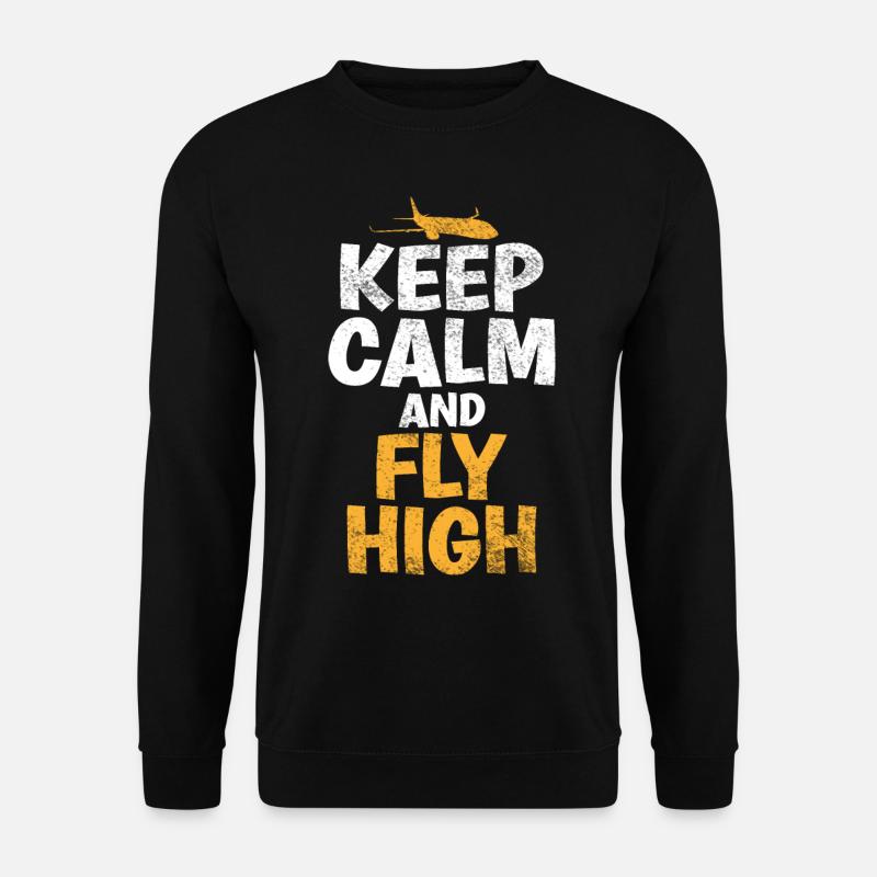 Keep Calm & Fly High Lustiges Sprichwort Der - Unisex Pullover - Schwarz