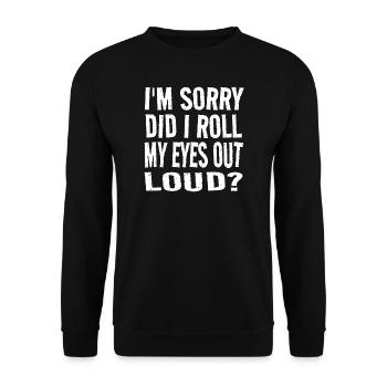Sarcasm Humor Saying Funny Gift Idea - Unisex Sweatshirt - black - Front - Alina (178cm) & Michal (187cm)