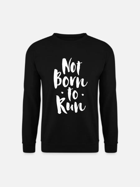 Pas né pour courir - Sweat-shirt Unisexe - noir