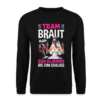 Team Braut Wir Eskalieren Bis Zum Schluss Jga - Unisex Pullover - Schwarz - Vorne - Alina (178cm) & Michal (187cm)