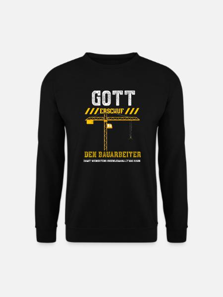 Gott Erschuf Den Bauarbeiter Dam... - Unisex Pullover - Schwarz