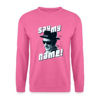 Breaking Bad Say My Name - Unisex Pullover - Pink - Vorne