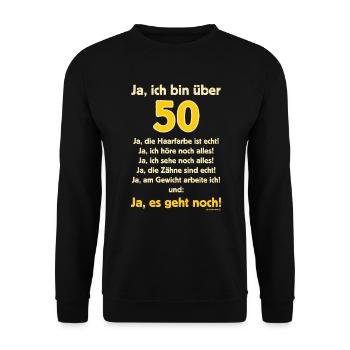 BD - Ja ich bin über 50 - Ja es geht noch - - Unisex Pullover - Schwarz - Vorne - Alina (178cm) & Michal (187cm)