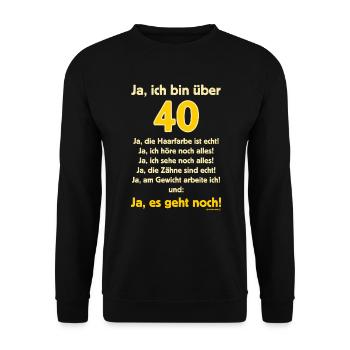BD - Ja ich bin über 40 - Ja es geht noch - - Unisex Pullover - Schwarz - Vorne - Alina (178cm) & Michal (187cm)