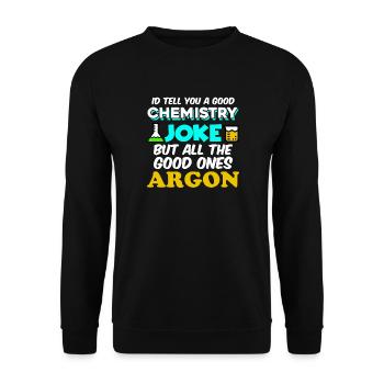 Funny Argon Chemistry Pun Science Teacher Apparel - Unisex Sweatshirt - black - Front - Alina (178cm) & Michal (187cm)