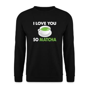 Love You So Matcha Tee - Unisex Pullover - Schwarz - Vorne - Alina (178cm) & Michal (187cm)