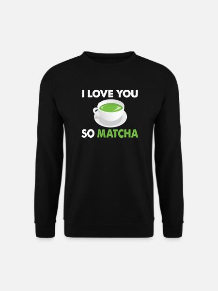 Love You So Matcha Tea - Unisex Sweatshirt - black