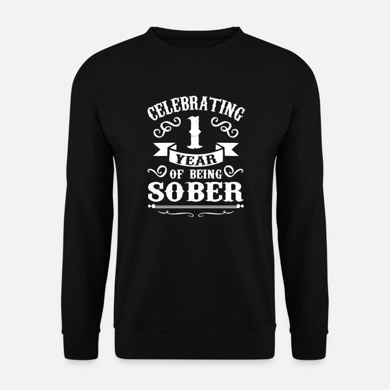 1 Year Sober Sobriety Anniversary - Unisex Sweatshirt - black