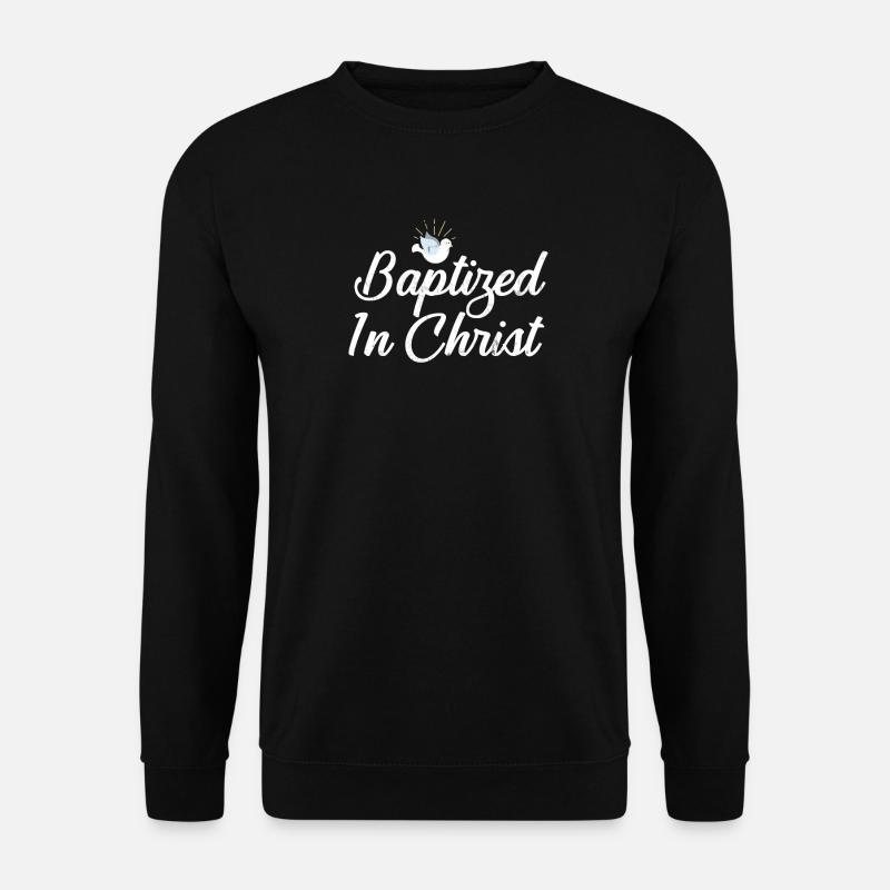 Baptized in Christ Baptism - Unisex Sweatshirt - black